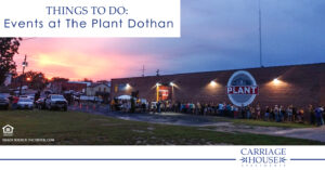 events at The Plant Dothan